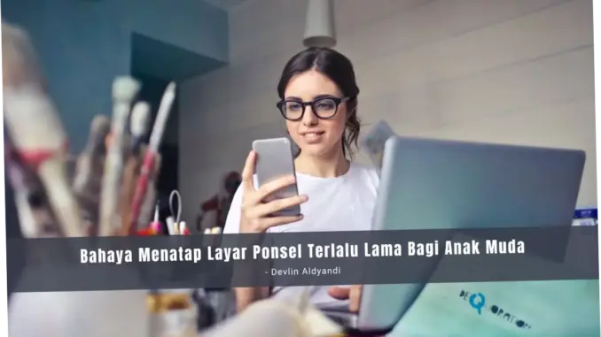 Bahaya Menatap Layar Ponsel Terlalu Lama: Risiko Kerusakan Jaringan Mata