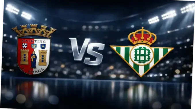 Braga vs Betis: Pertarungan Sengit di Perempat Final Liga Europa