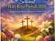 Hari Raya Paskah 2026: Makna, Tradisi, dan Ucapan