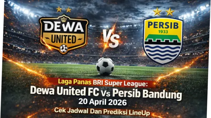 Jadwal Persib di Super League: Pertandingan Melawan Dewa United