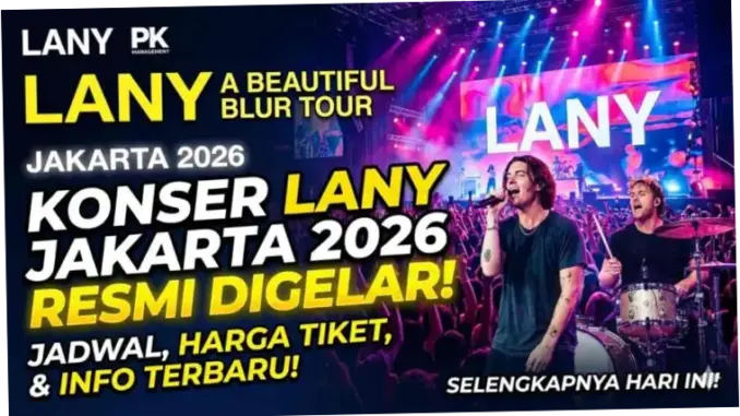 Konser LANY Jakarta 2026: Jadwal, Harga Tiket, dan Cara Beli