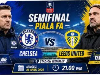 Laga Semifinal Piala FA: Chelsea vs Leeds, Siaran Langsung dan Tempat Menonton