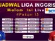 Live SCTV: Jadwal dan Link Streaming Liga Inggris, Liga Champions, dan Acara Lainnya