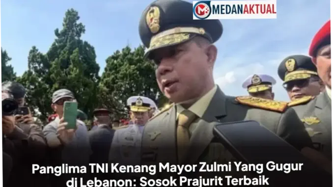 Panglima TNI Kenang Mayor Zulmi sebagai Prajurit Berprestasi