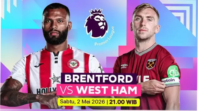 Brentford vs West Ham: Pertarungan Sengit di Liga Premier Inggris
