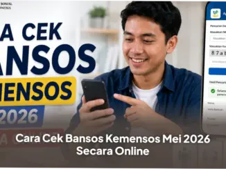 Cek Bansos Kemensos Mei 2026 Tahap 2: Panduan Lengkap dan Informasi Terbaru