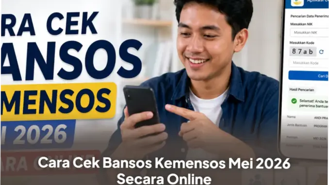 Cek Bansos Kemensos Mei 2026 Tahap 2: Panduan Lengkap dan Informasi Terbaru
