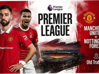 Manchester United vs Nottingham Forest: Pertarungan Sengit di Old Trafford